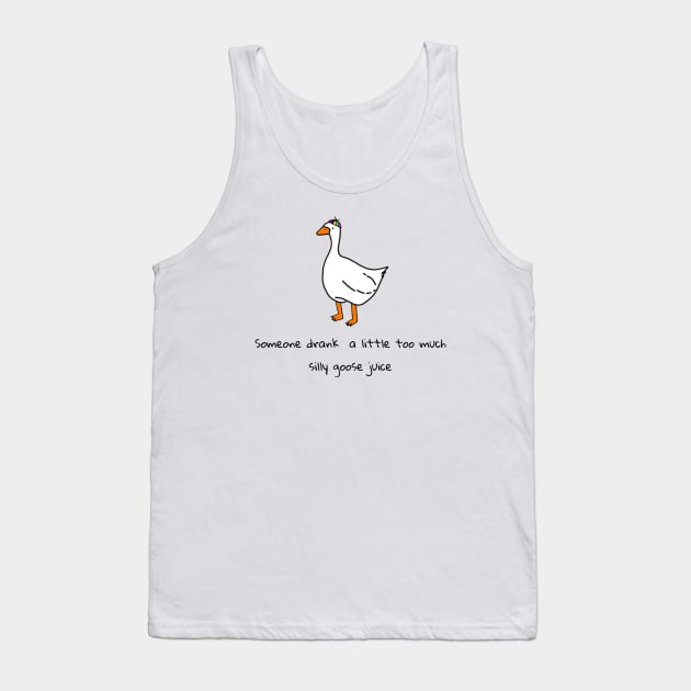 Silly goose juice (black font) Tank Top by TeeRex Creation